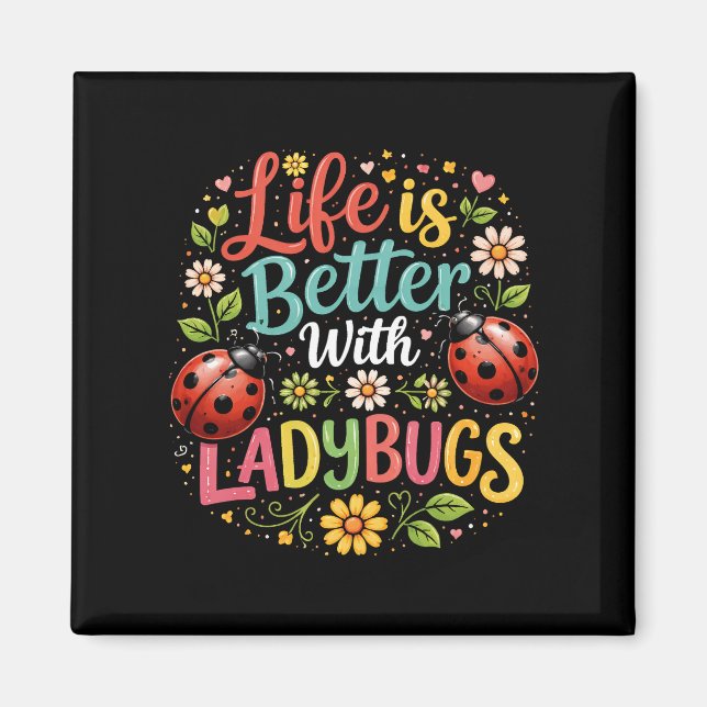 Life Is Better with Ladybugs Magnet (Framsidan)