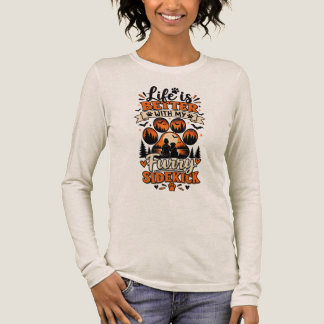 Life Is Better With My Furry Sidekick T Shirt