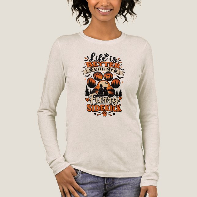 Life Is Better With My Furry Sidekick T Shirt (Framsida)