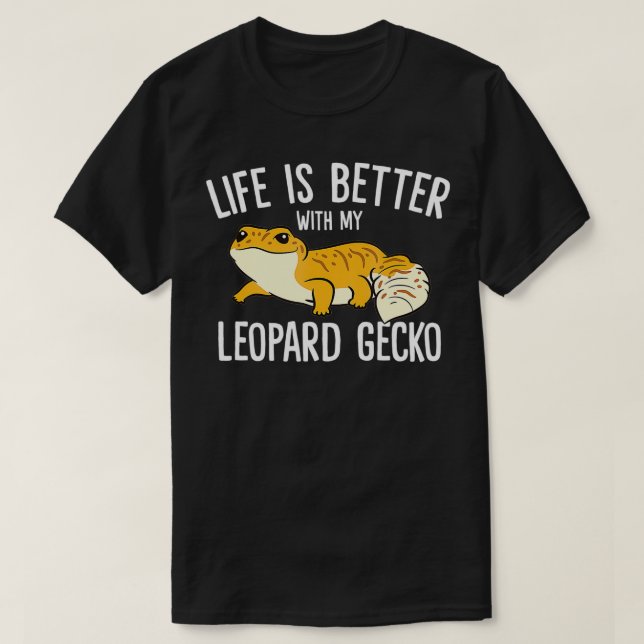 Life Is Better With My Leopard Gecko  T Shirt (Design framsida)