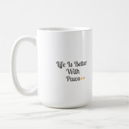 Life Is Better With Paws Kaffemugg