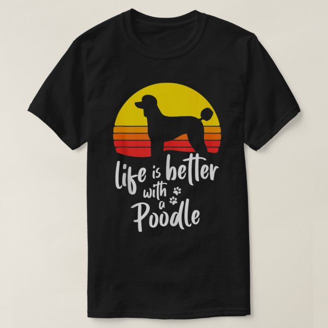 Life Is Better With Standard Poodle Mom Caniche Do T Shirt (Design framsida)