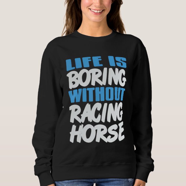 Life Is Boring Without Racing Horse Awesome Retro  T Shirt (Framsida)