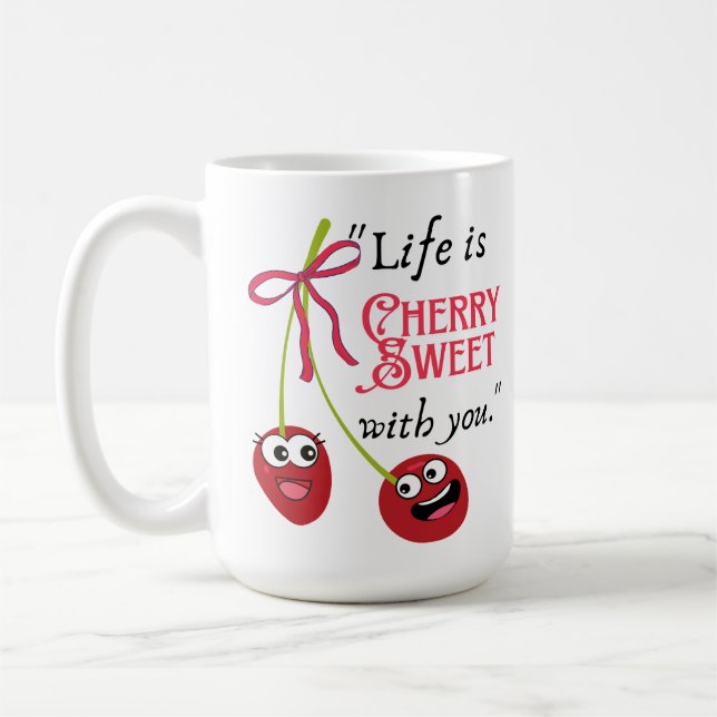 LIFE IS CHERRY SWEET  WITH YOU KAFFEMUGG (Vänster)