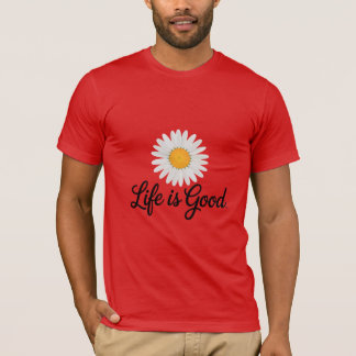 Life is Good Daisy T Shirt
