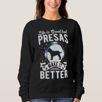 Life Is Great But Presa Canarios Make It Better T Shirt