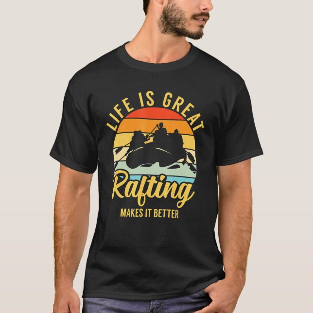 Life Is Great Whitewater Rafting River Rat Water S T Shirt (Framsida)