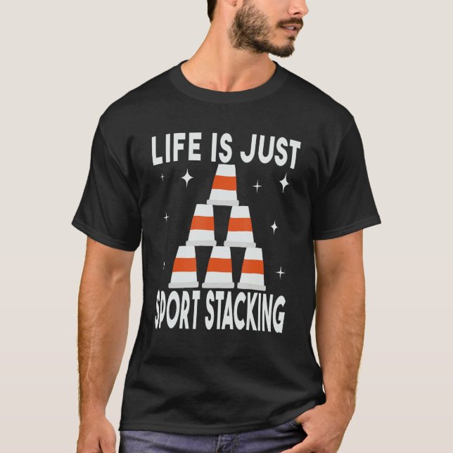 Life is Just Sport Stacking speed stacker speed cu T Shirt (Framsida)