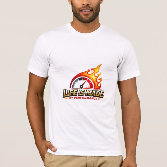 Life Is Made By Performance Speedometer Flame  T Shirt (Framsida)