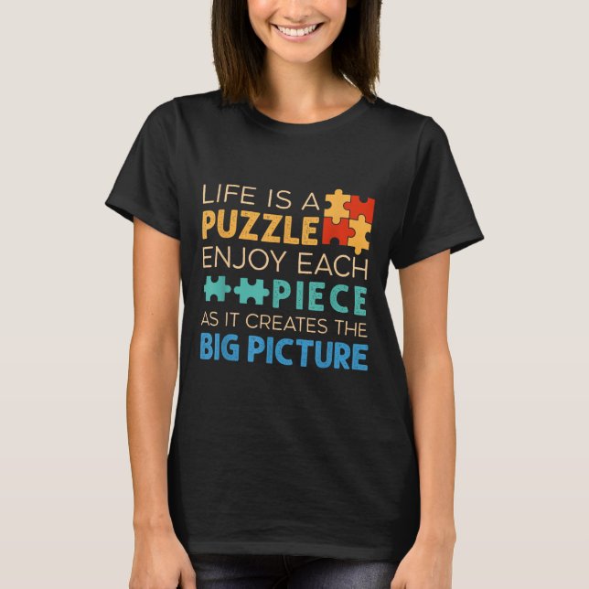Life Is Puzzle Enjoy Each Ece _ Jigsaw Puzzle Love T Shirt (Framsida)