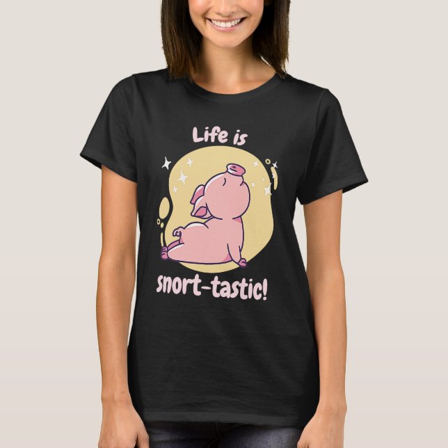 Life Is Snort Tastic Retro Cute  Pig Present T Shirt (Framsida)