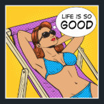 Life Is So Good Poster<br><div class="desc">I left a slight white border due to the words and to allow for framing. Aaah. I love this.I love the image, will revise it several ways on numerous products on my sharonrhea store, and did pay the $50.00 Extended License Fee to use it on my products for you. I...</div>