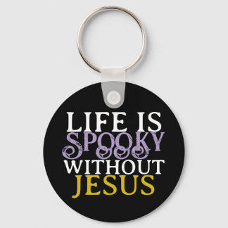 LIFE IS SPOOKY WITHOUT JESUS NYCKELRING