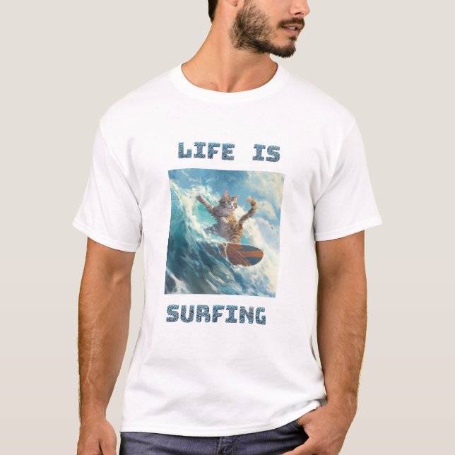 Life Is Surfing | for surfing and cat lovers T Shirt (Framsida)