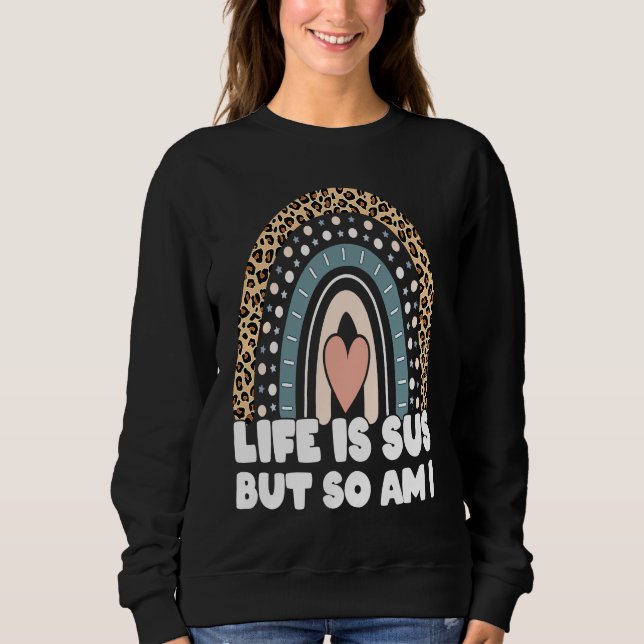 Life Is Sus But So Am I   Meme Leopard T Shirt (Framsida)