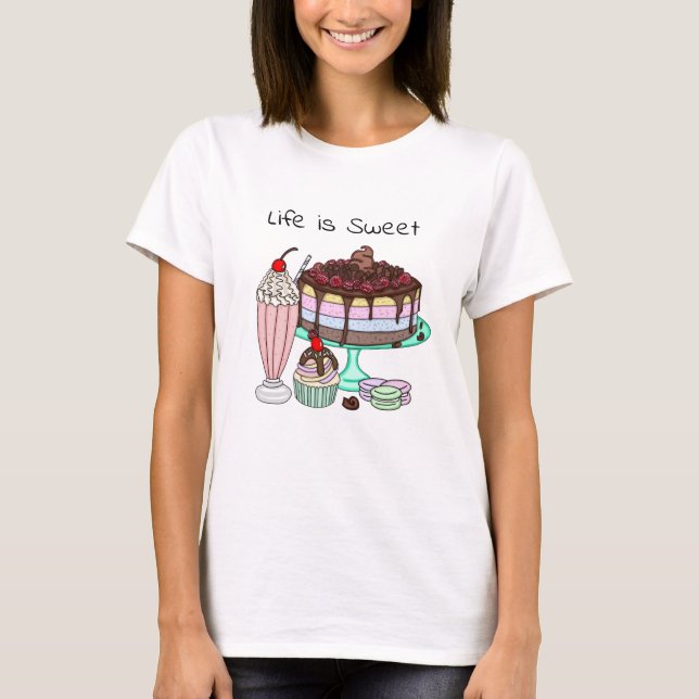 Life is Sweet | Cute Dessert Graphics T Shirt (Framsida)