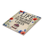 LIFE Is Too Short Ceramic Tile Kakelplatta<br><div class="desc">LIFE Is Too Short Ceramic Tile</div>