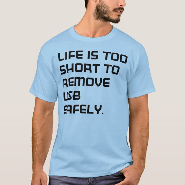 Life is too short t-shirt (Framsida)