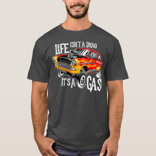 Life Isnt A Dricker sin gasflotta Gasser Hot rod T Shirt