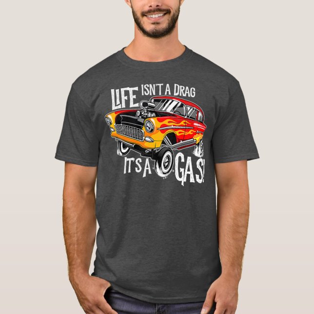 Life Isnt A Dricker sin gasflotta Gasser Hot rod T Shirt (Framsida)