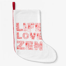 Life, Kärlek, Zen Liten Julstrumpa