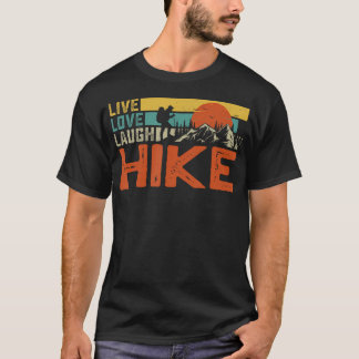 Life Love Laugh Hike - Camping Vandring Utomhus Vä T Shirt