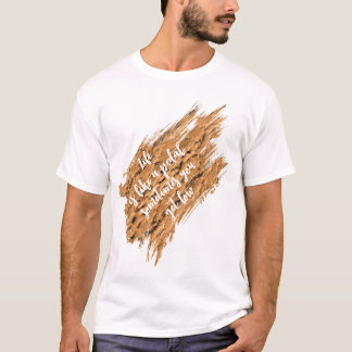 Life Motivational Inspirational Quote T Shirt