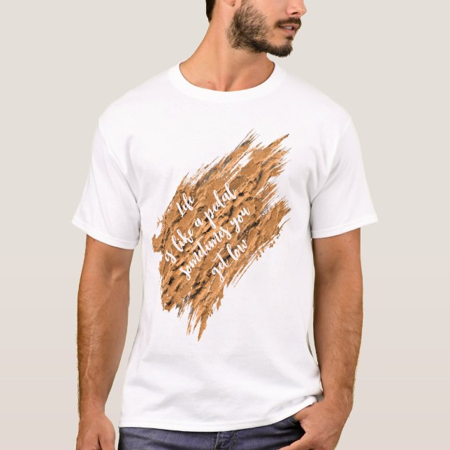 Life Motivational Inspirational Quote T Shirt (Framsida)