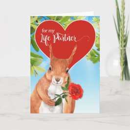 Life Partner on Valentine's Day Funny Squirrel Helgkort