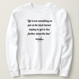 Life Quote Sweatshirt av Poet Adiela Akoo T Shirt
