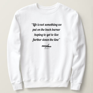 Life Quote Sweatshirt av Poet Adiela Akoo T Shirt