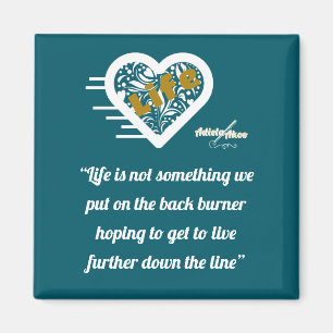 Life Quote Teal Magnet av Poet Adiela Akoo