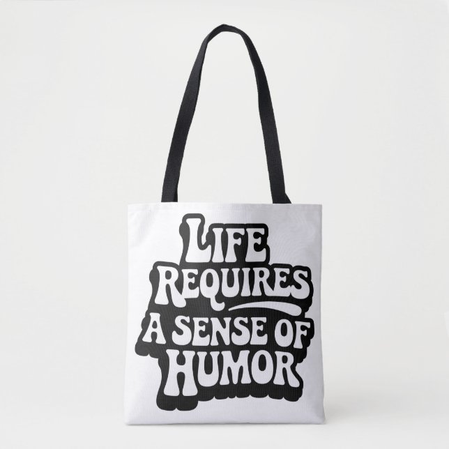 "Life Requires A Sense Of Humor" Tygkasse (Framsida)