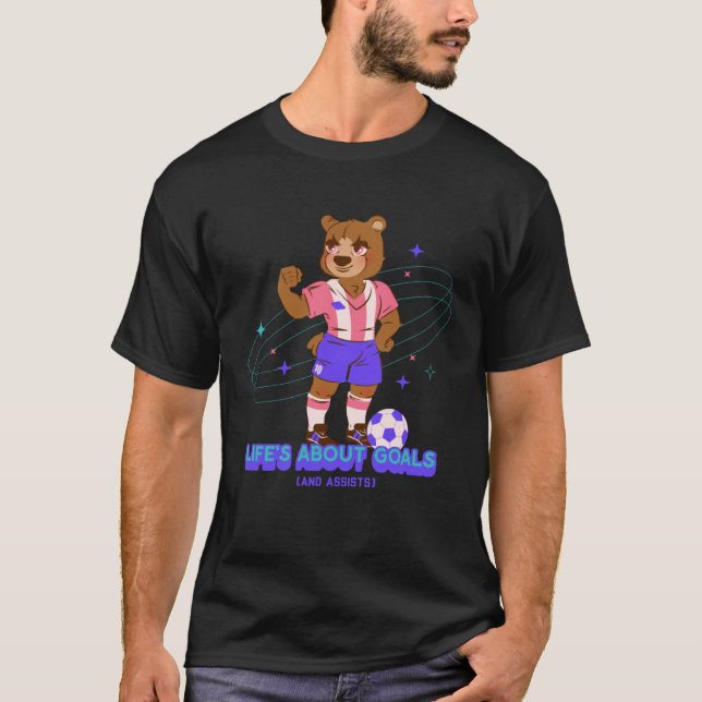 Life s About Goals & Assists  Soccer  Football  6 T Shirt (Framsida)