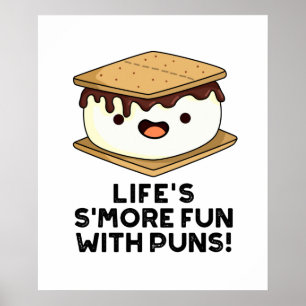 Life Smore Fun With Puns Funny Food Pun Poster