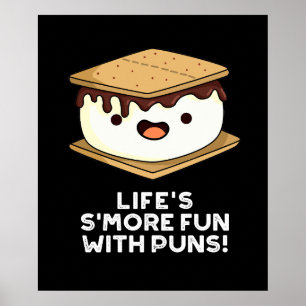 Life-Smore-Roligt med Puns Funny Food Pun-Mörk BG Poster