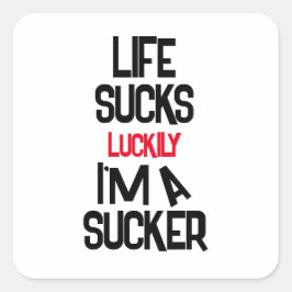 Life Sucks Funny Motivational Sticker – Dark Humor Fyrkantigt Klistermärke