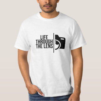Life through the Lens - Kreativ Photography Quote T Shirt