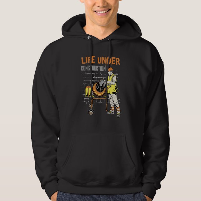 Life under construction hoodie (Framsida)