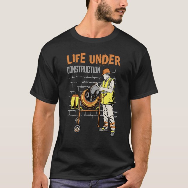 Life under construction t shirt (Framsida)