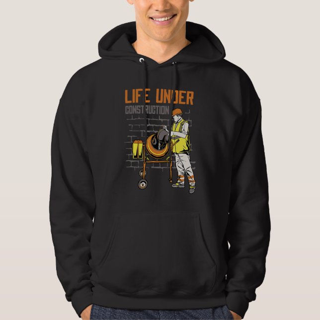 Life Under Construction Worker Men   Pun Sarcastic Hoodie (Framsida)