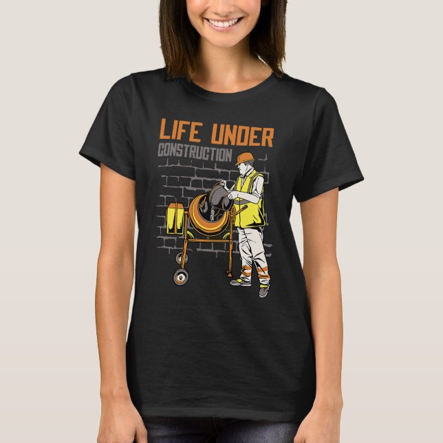 Life Under Construction Worker Men   Pun Sarcastic T Shirt (Framsida)