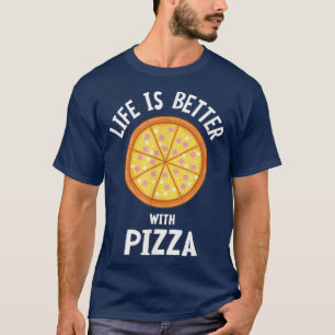 Life with Pizza Italy Food Cheese Pizza Maker T Shirt