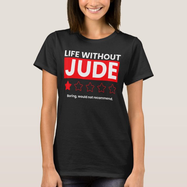 Life without Jude Boring skulle inte rekommendera  T Shirt (Framsida)