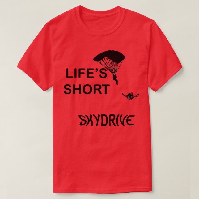 Life x27 s kort skydrive t shirt (Design framsida)