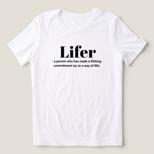 "Lifer"-definition  T-Shirt (Design Framsida)