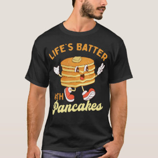 Lifes Batter med pancakes - Pancake Älskare Flapja T Shirt