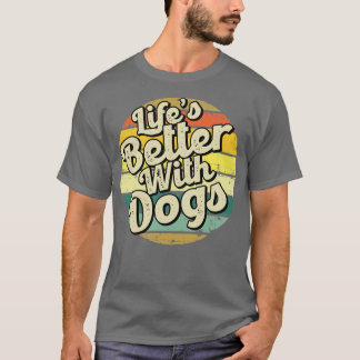 Lifes bättre med hundar Perfekt närvarande för mam T Shirt