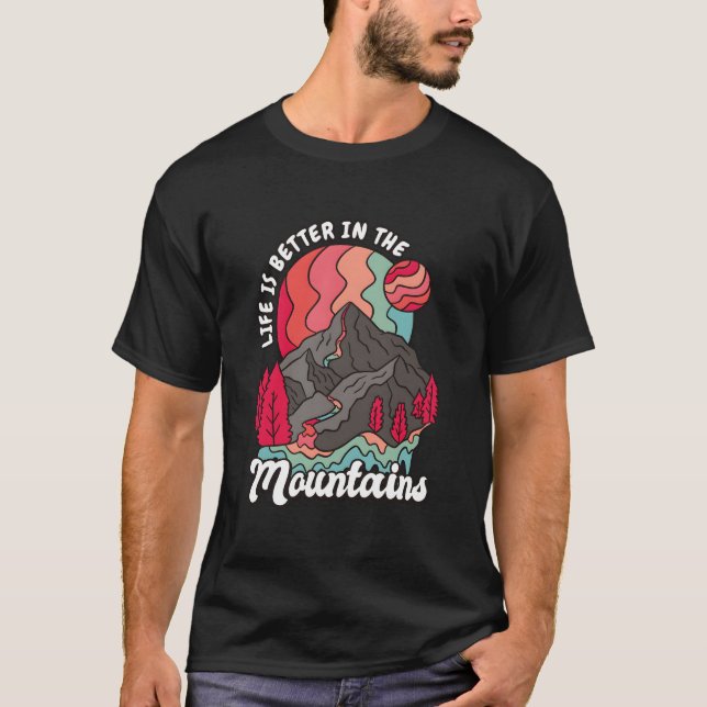 Life'S Better In The Mountains Nature Waterfalls T Shirt (Framsida)