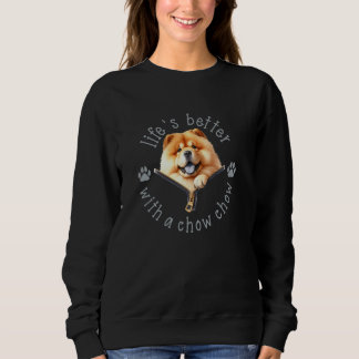 Life's Better With A Chow Chow for Chow Chow Dog O T Shirt